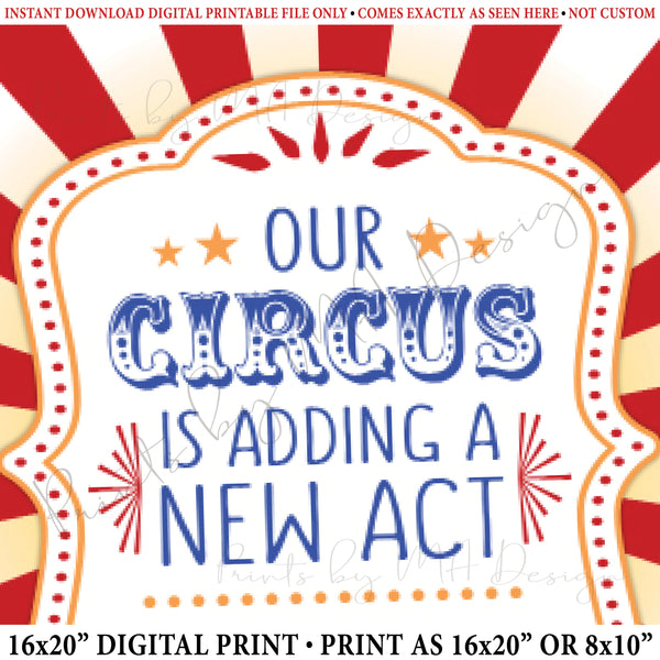 Pregnancy Announcement, Our Circus is Adding a New Act in JUNE Dated PRINTABLE Baby Reveal Sign, Carnival Themed Baby Photo Prop, Instant Download Digital Printable File