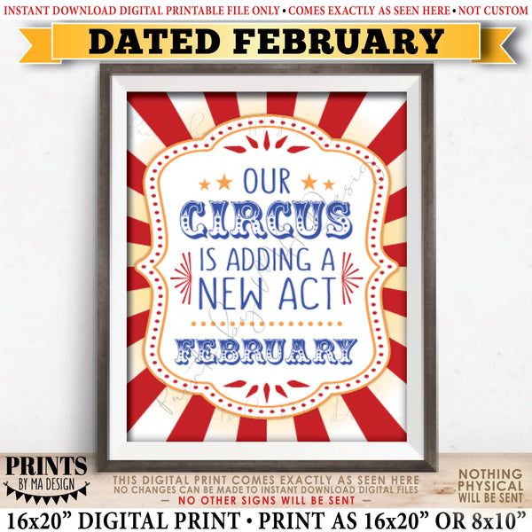 Pregnancy Announcement, Our Circus is Adding a New Act in FEBRUARY Dated PRINTABLE Baby Reveal Sign, Carnival Themed Baby Photo Prop, Instant Download Digital Printable File