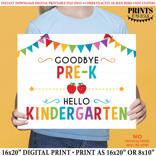 Goodbye Pre-K Hello Kindergarten, Last Day of Pre-K, Preschool, School's Out for Summer, PRINTABLE 8x10/16x20” Last Day of School Sign <Instant Download>