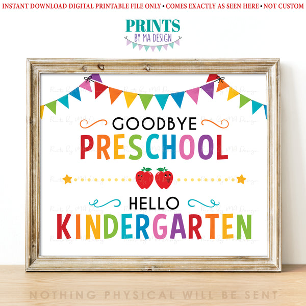 Goodbye Preschool Hello Kindergarten, Last Day of Pre-K, School's Out for Summer, PRINTABLE 8x10/16x20” Last Day of School Sign <Instant Download>