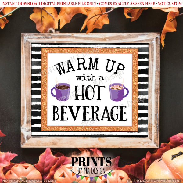 Halloween Hot Beverage Sign, Warm Up with Hot Chocolate Coffee Cocoa Apple Cider Tea, PRINTABLE 8x10/16x20” Orange Glitter Drink Display, Instant Download Digital Printable File