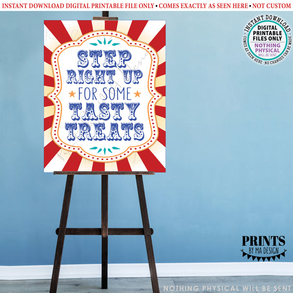 Step Right Up for some Tasty Treats Sign, Carnival or Circus Party Dessert Table, Birthday Party Favors, PRINTABLE 8x10/16x20” Sign, Instant Download Digital Printable File