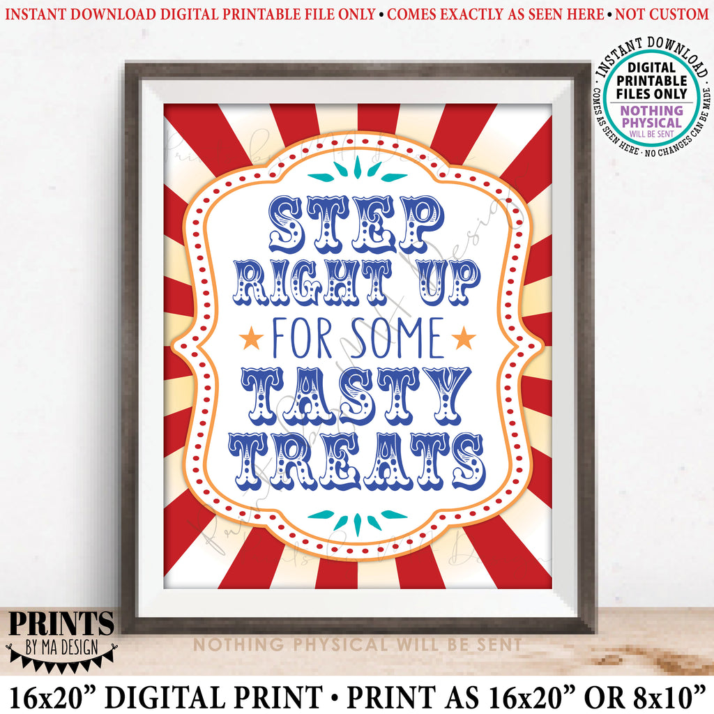 Step Right Up for some Tasty Treats Sign, Carnival or Circus Party Dessert Table, Birthday Party Favors, PRINTABLE 8x10/16x20” Sign, Instant Download Digital Printable File