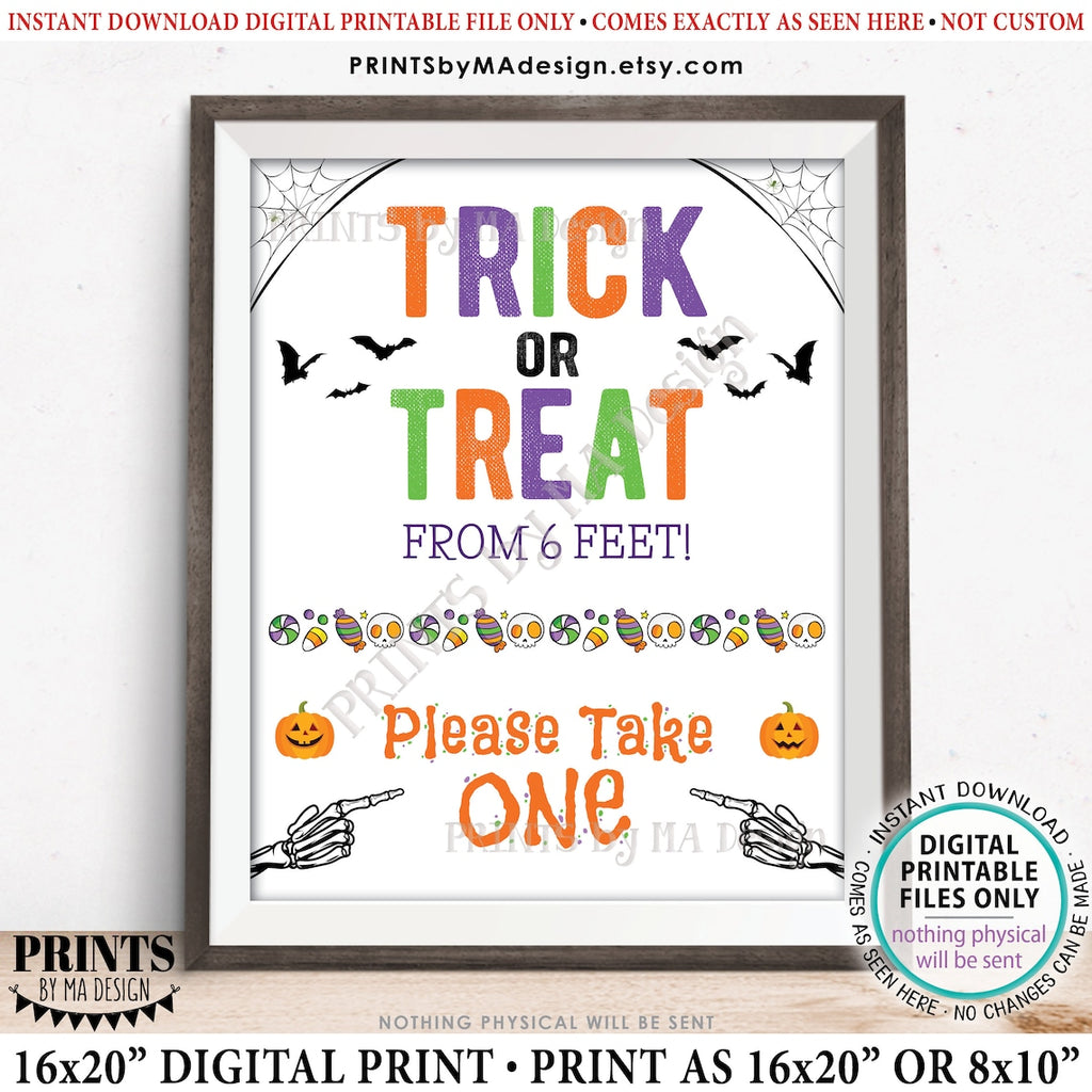 Trick or Treat From Six Feet, Please Take One, Social Distance Happy Halloween Candy Sign, PRINTABLE 8x10/16x20” Halloween Treat Sign, Instant Download Digital Printable File