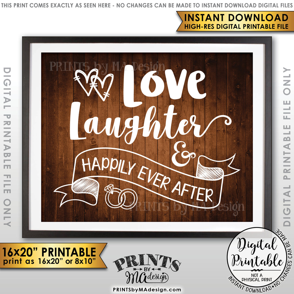 Love Laughter and Happily Ever After Wedding Sign, Anniversary Party, Rehearsal Dinner. Reception, 8x10/16x20” Brown Rustic Wood Style Printable Instant Download - PRINTSbyMAdesign