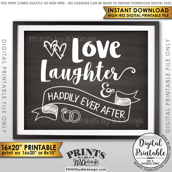 Love Laughter & Happily Ever After Wedding Sign, Rehearsal Dinner, Engagement Party, Reception, Anniversary, 8x10/16x20” Chalkboard Style Printable Instant Download - PRINTSbyMAdesign