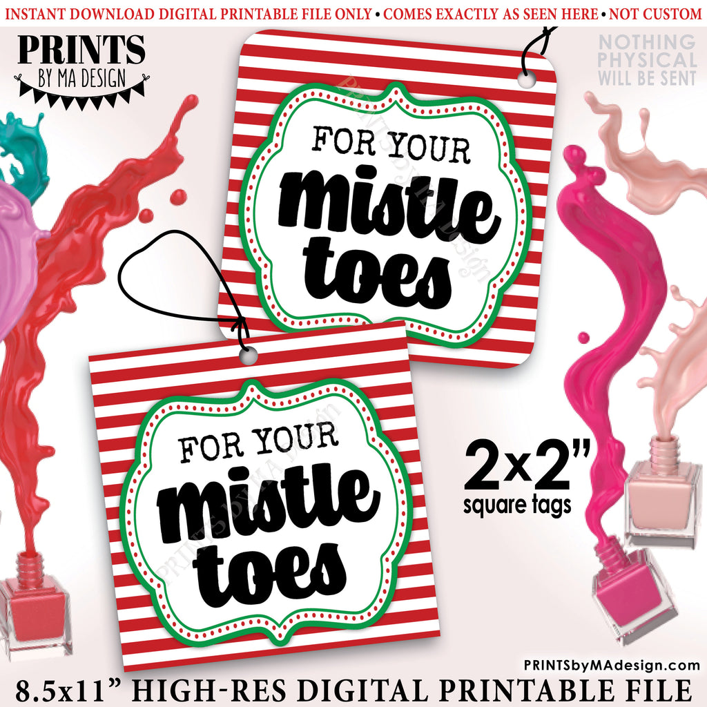 For Your Mistle Toes Nail Polish Gift Tags, Christmas Stocking Stuffer, Xmas Mani Pedi Mistle-Toe, 2x2" tags on 8.5x11" PRINTABLE Sheet