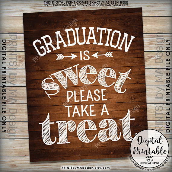 Graduation Party Decor, Graduation is Sweet Please Take a Treat, Sweet Treat Graduation Party Sign, Grad Treat, 8x10” Rustic Wood Style Printable Sign <Instant Download> - PRINTSbyMAdesign