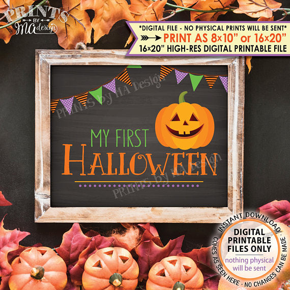 My First Halloween Sign, Baby's 1st Halloween Photo Prop, Pumpkin, Jack-O-Lantern, Chalkboard Style PRINTABLE 8x10/16x20” <Instant Download> - PRINTSbyMAdesign