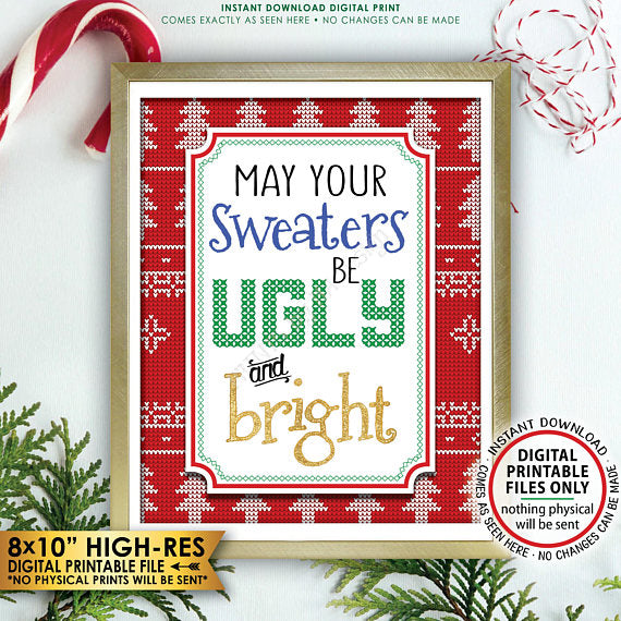 May Your Sweaters Be Ugly and Bright Sign, Ugly Christmas Sweater Party, Tacky Sweater, Instant Download PRINTABLE 8x10" Ugly Sweater Sign - PRINTSbyMAdesign
