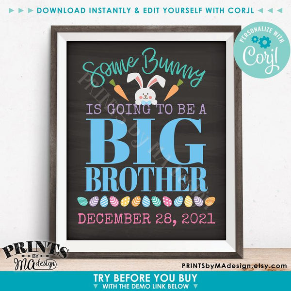 Easter Pregnancy Announcement, Some Bunny is going to be a Big Brother, Baby #2, PRINTABLE Chalkboard Style Sign (Edit Yourself with Corjl) - PRINTSbyMAdesign