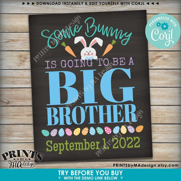 Easter Pregnancy Announcement, Some Bunny is going to be a Big Brother, Baby #2, PRINTABLE Chalkboard Style Sign (Edit Yourself with Corjl) - PRINTSbyMAdesign