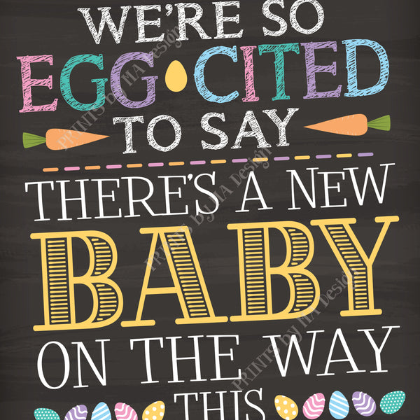 Easter Pregnancy Announcement, So Egg-Cited there's a Baby on the Way in OCTOBER dated PRINTABLE Chalkboard Style New Baby Reveal Sign, Print as 8x10" or 16x20", Instant Download Digital Printable File - PRINTSbyMAdesign