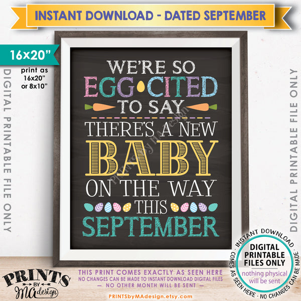 Easter Pregnancy Announcement, So Egg-Cited there's a Baby on the Way in SEPTEMBER dated PRINTABLE Chalkboard Style New Baby Reveal Sign, Print as 8x10" or 16x20", Instant Download Digital Printable File - PRINTSbyMAdesign