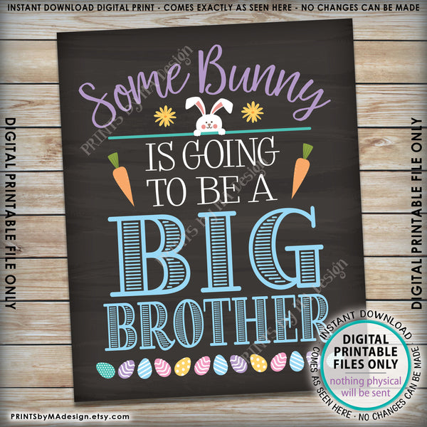 Easter Pregnancy Announcement Sign, Some Bunny is Going to be a Big Brother, Baby #2 PRINTABLE Chalkboard Style New Baby Reveal Sign, Print as 8x10" or 16x20", Instant Download Digital Printable File - PRINTSbyMAdesign